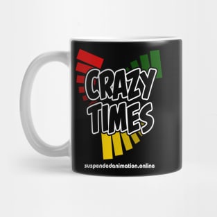 Crazy Times Mug